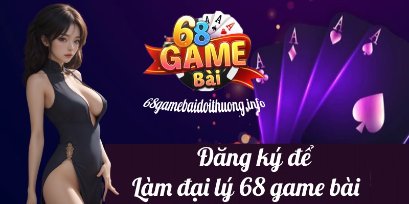 đại lý Game Bài Đổi Thưởng