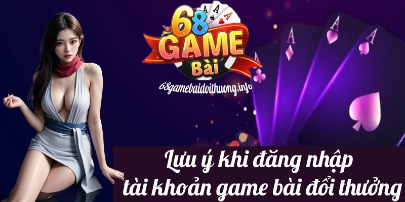 đăng nhập 68 Game Bài Đổi Thưởng