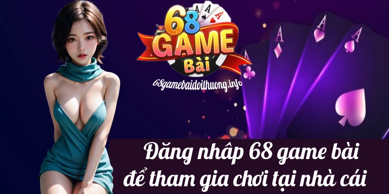 đăng nhập game bài đổi thưởng