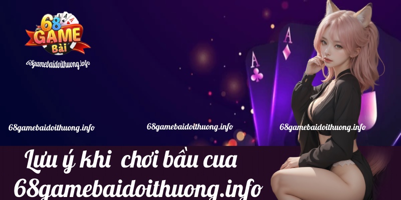 lưu ý khi chơi bầu cua