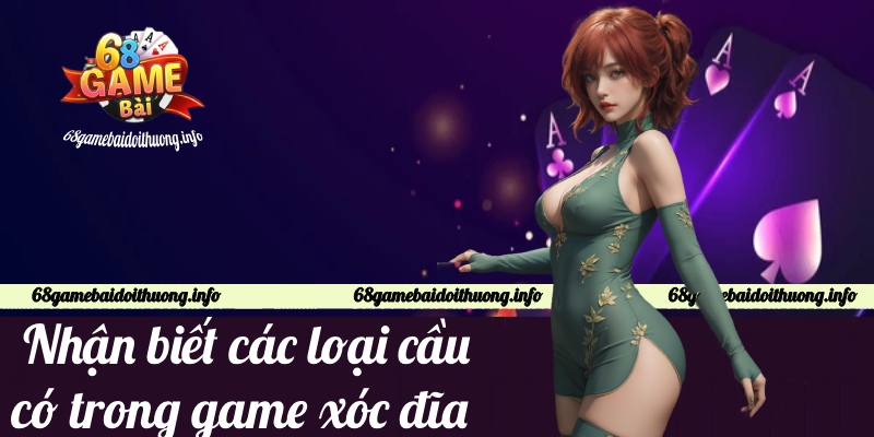 nhận biết các loại cầu game xóc đĩa