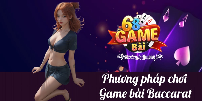 phương pháp chơi baccarat