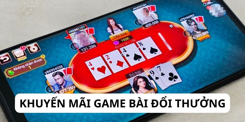 sơ lược khuyến mãi game bài đổi thưởng 