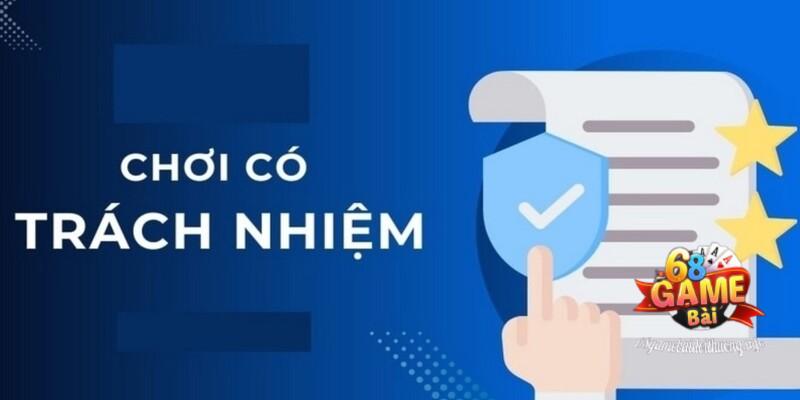 Chính sách chơi có trách nhiệm quan trọng