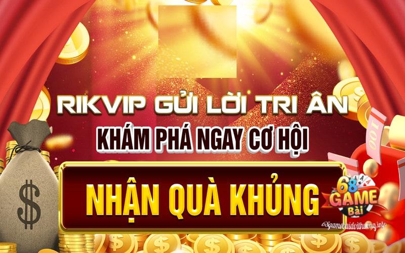 Ưu đãi tặng tiền cho tân thủ của cổng game RIKVIP